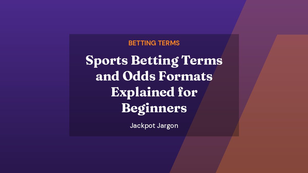 Jackpot Jargon featured image: Sports Betting Terms and Odds Formats Explained for Beginners